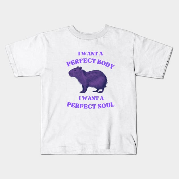 capybara i want a perfect body Kids T-Shirt by AnimeVision